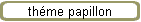 th�me papillon