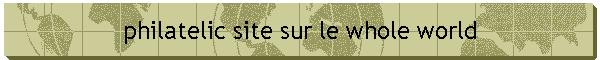 philatelic site sur le whole world