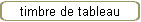timbre de tableau