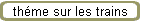 th�me sur les trains